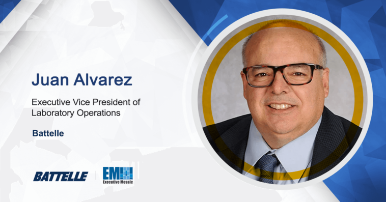 Battelle Appoints Juan Alvarez as Executive Vice President of Laboratory Operations