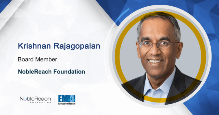 Krishnan Rajagopalan Joins NobleReach Foundation Board to Support Talent Development Programs