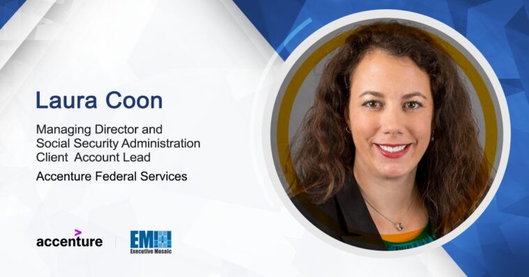 Accenture Federal Services Books $81M SSA Contract for Automation Services; Laura Coon Quoted