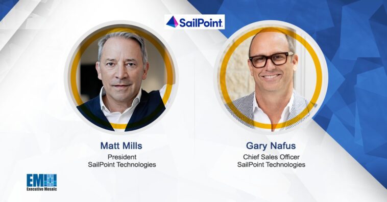 SailPoint Elevates Matt Mills to President & Taps Gary Nafus as Chief Sales Officer