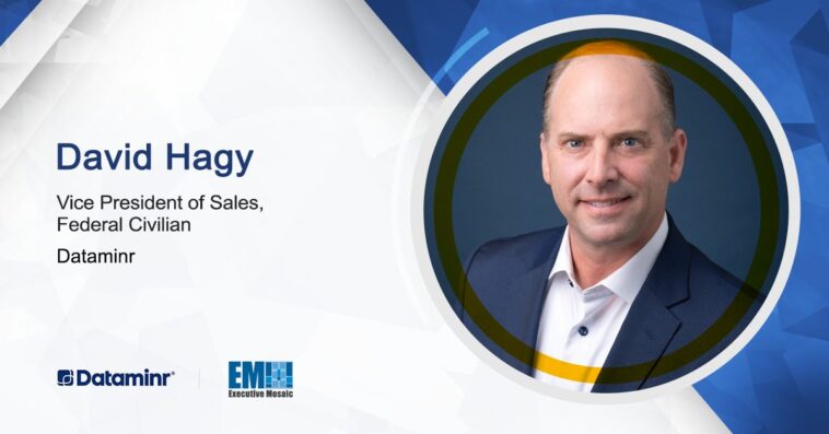 David Hagy Named Dataminr Vice President of Sales, Federal Civilian