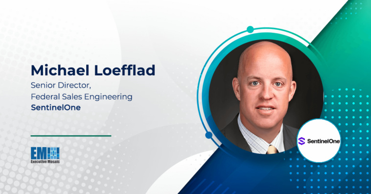 SentinelOne Cybersecurity Offerings Get FedRAMP High Certification; Michael Loefflad Quoted
