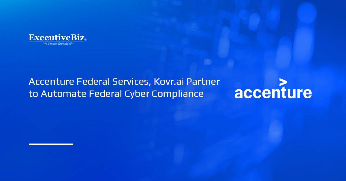 Accenture Federal Services, Kovr.ai Partner to Automate Federal Cyber Compliance Accenture logo. Accenture Federal Services and Kovr.ai partner to automate cyber compliance.