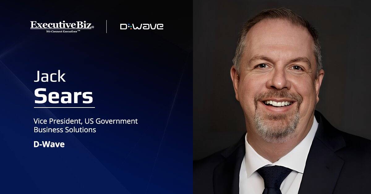 Jack Sears. The former Precise Systems executive joined D-Wave as U.S. government business solutions vice president.