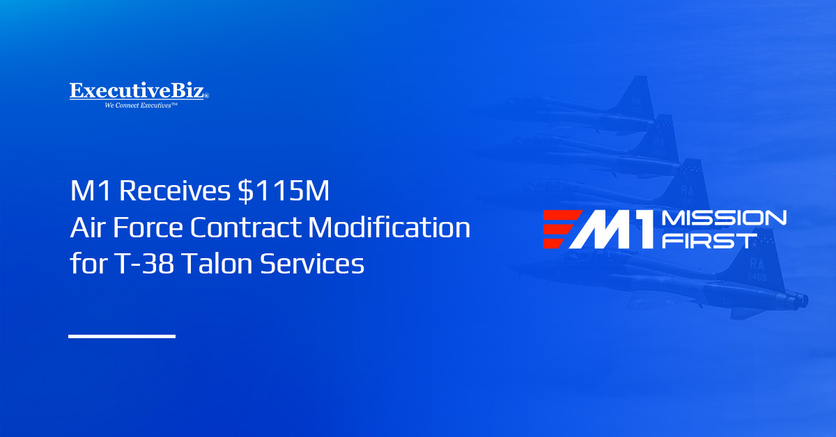 M1 Receives $115M Air Force Contract Modification for T-38 Talon Services M1 Support Services logo. The U.S. Air Force awarded M1 a $115M modification for T-38 operations and maintenance services.
