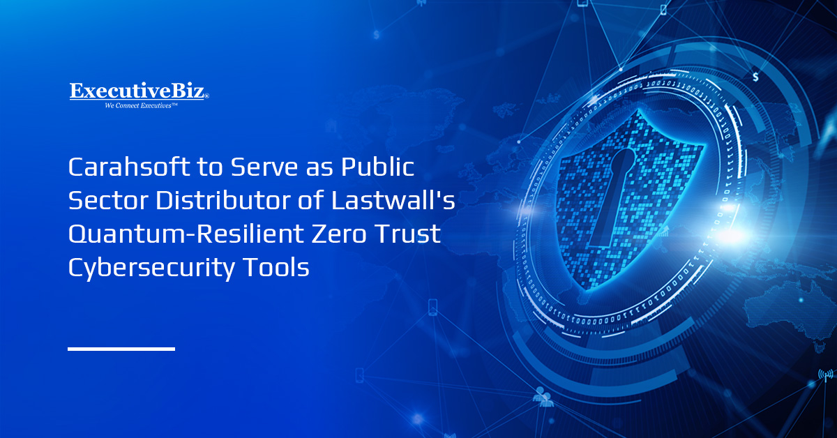 Cybersecurity. Carahsoft and Lastwall have teamed up to provide modern authentication tools to public sector customers