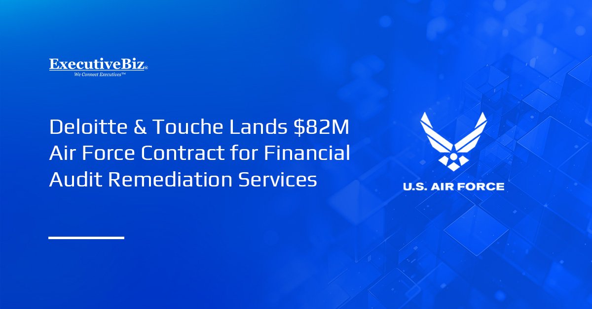 Air Force logo. The Air Force has awarded Deloitte & Touche an $82.1 million contract for financial audit remediation