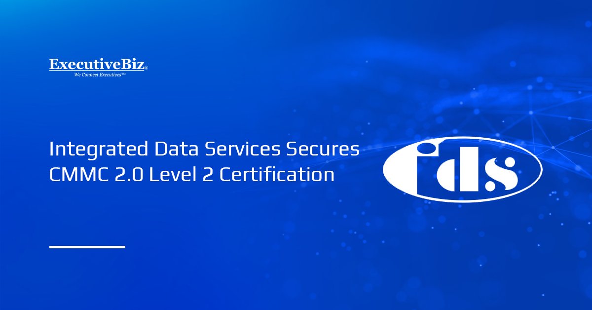 Integrated Data Services logo. IDS has achieved Cybersecurity Maturity Model Certification 2.0 Level 2.