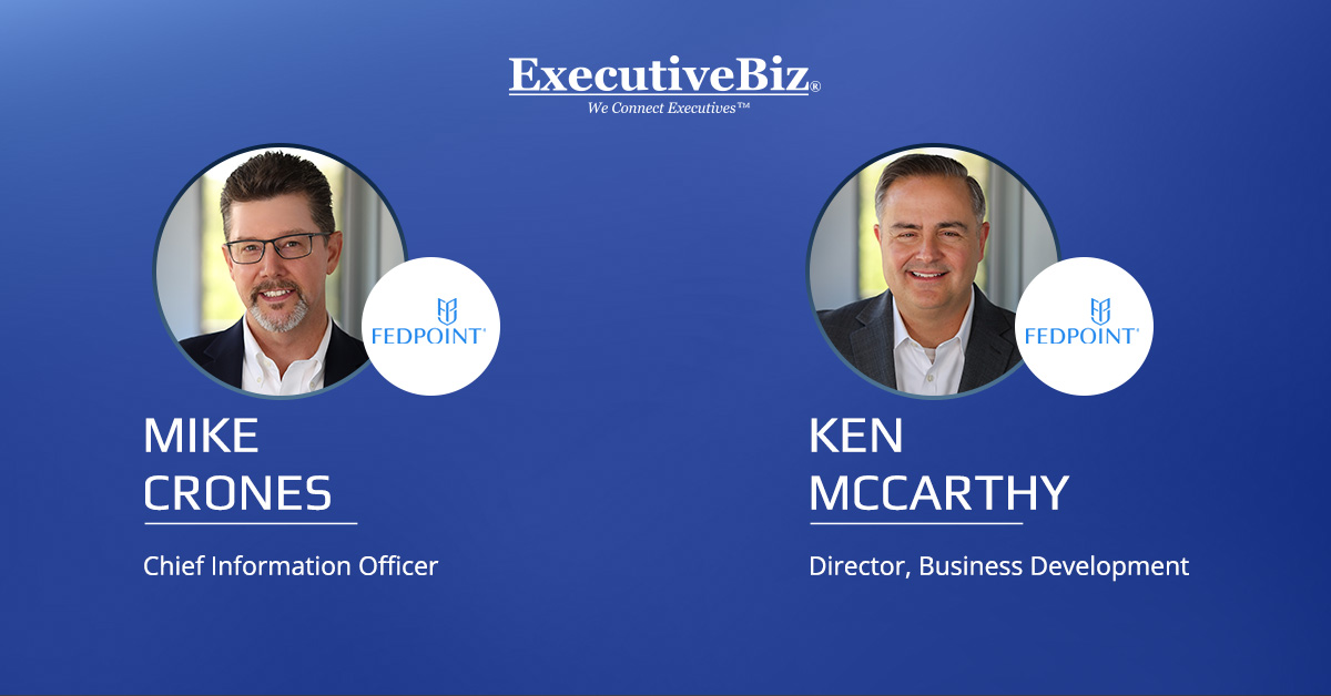 Michael Crones & Ken McCarthy. FedPoint has obtained Level 2 authorization under the CMMC program.