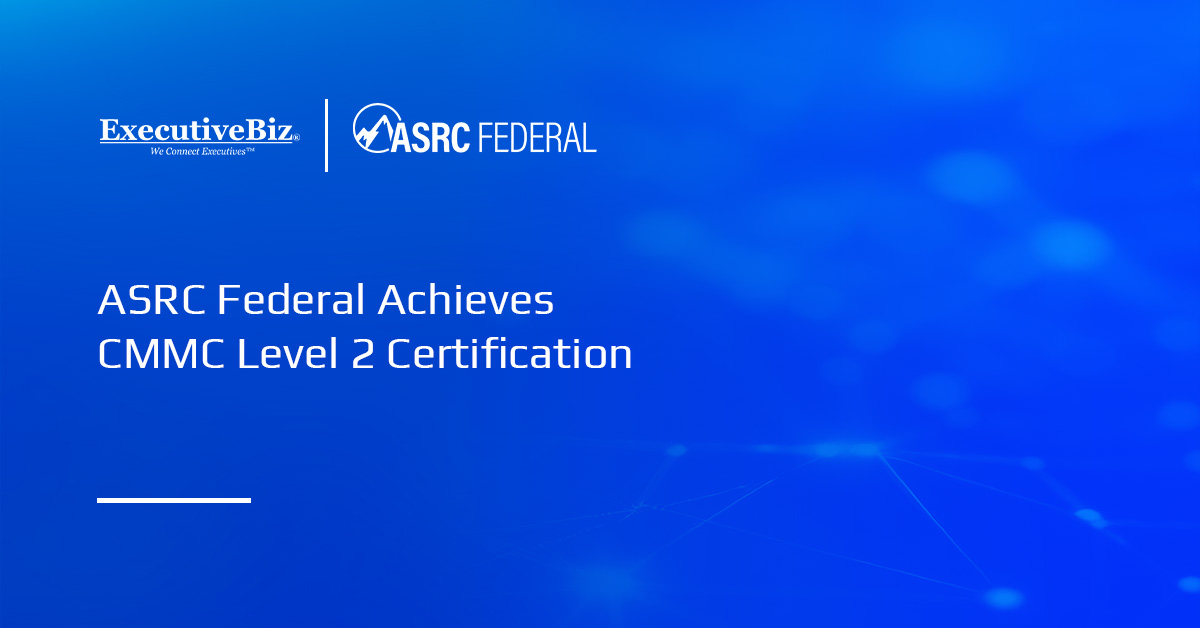ASRC Federal logo. The company underwent a C3PAO assessment and achieved CMMC Level 2 certification.