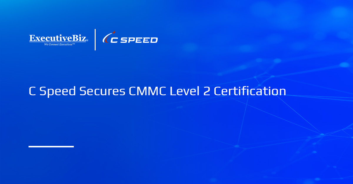 C Speed logo. C Speed has achieved Level 2 certification under the DOW Cybersecurity Maturity Model Certification program.
