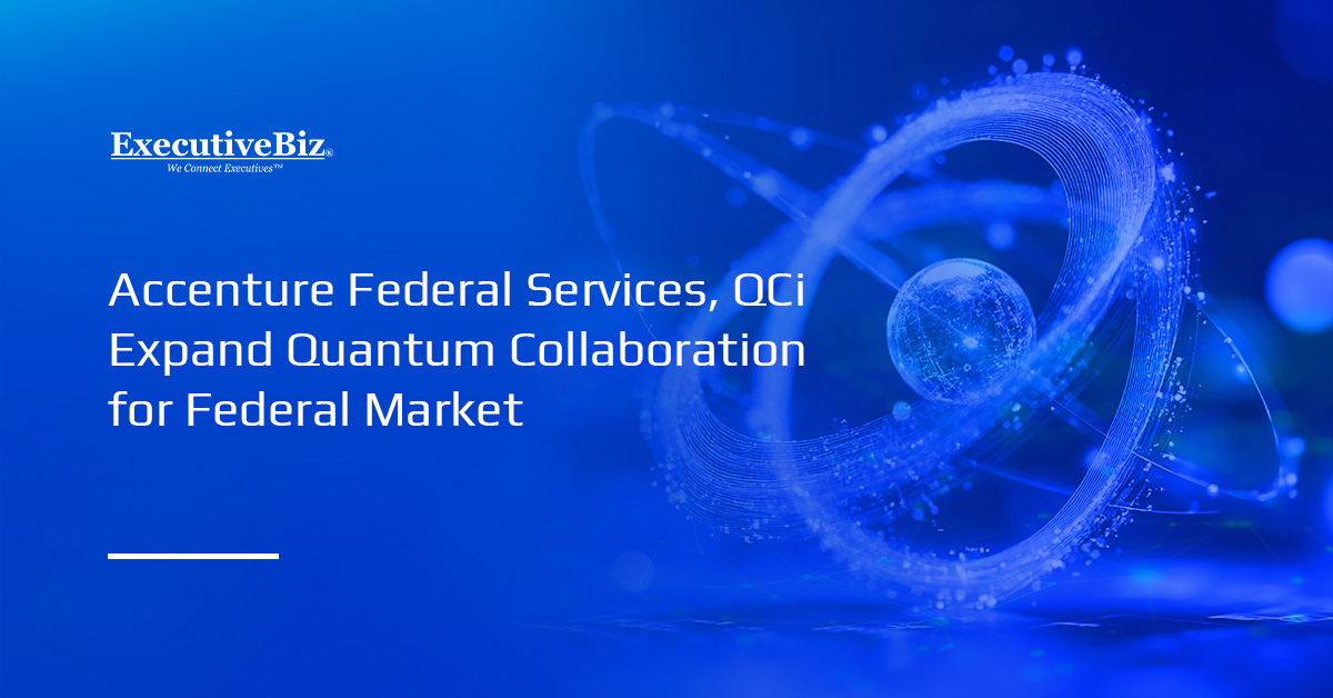 Accenture Federal Services, QCi Expand Quantum Collaboration for Federal Market Quantum computing. Accenture Federal Services and QCi have expanded their quantum partnership in support of federal clients.