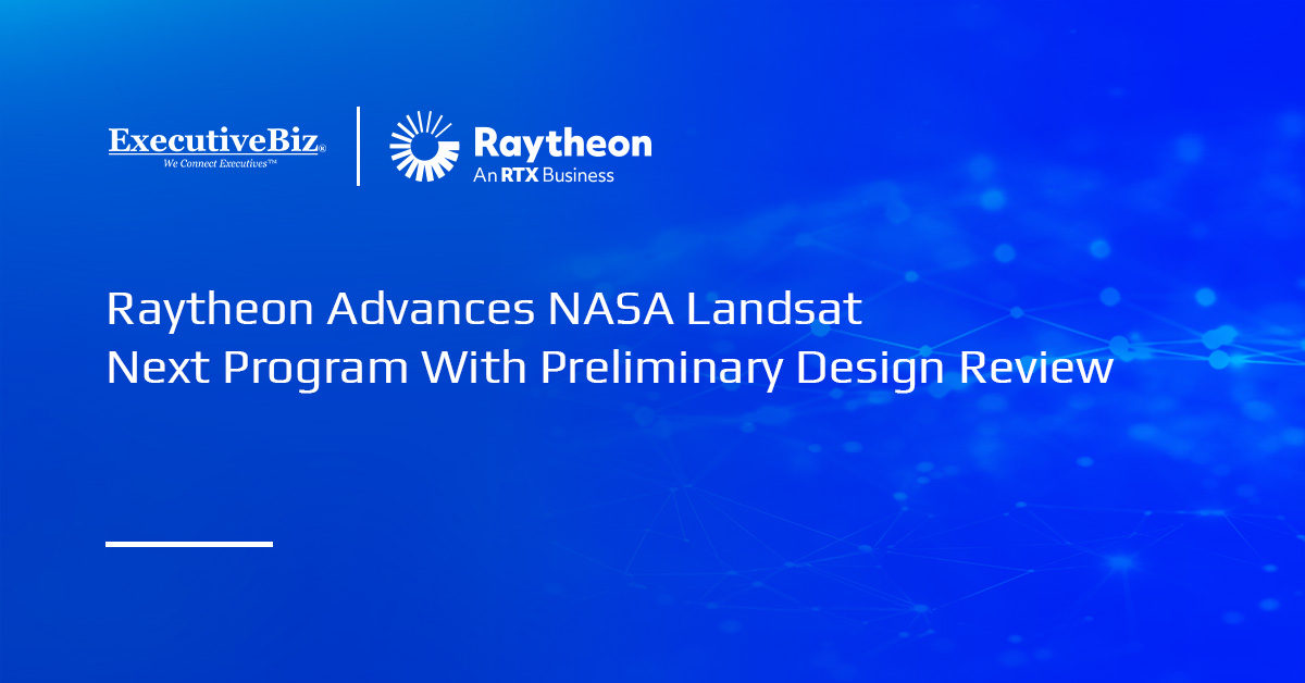 Raytheon logo. Raytheon has completed the preliminary design review for NASA's Landsat Next Instrument Suite.