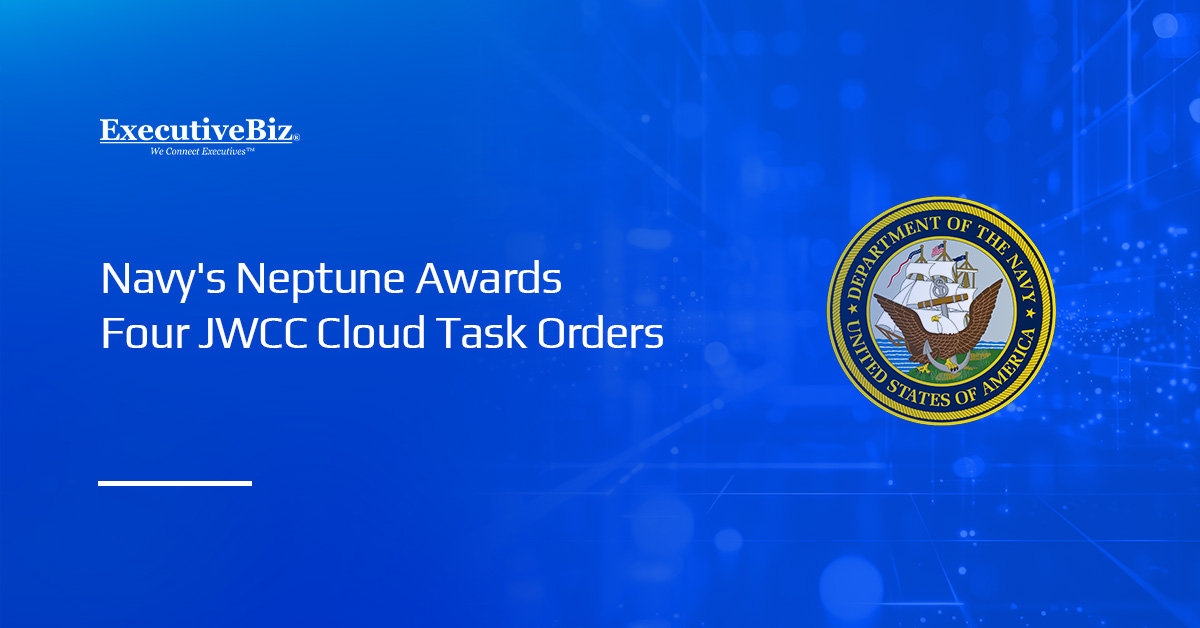 Navy’s Neptune Awards Four JWCC Cloud Task Orders DON logo. The Navy's Neptune Cloud Management Office awarded JWCC task orders to AWS, Microsoft Azure, Google and Oracle,