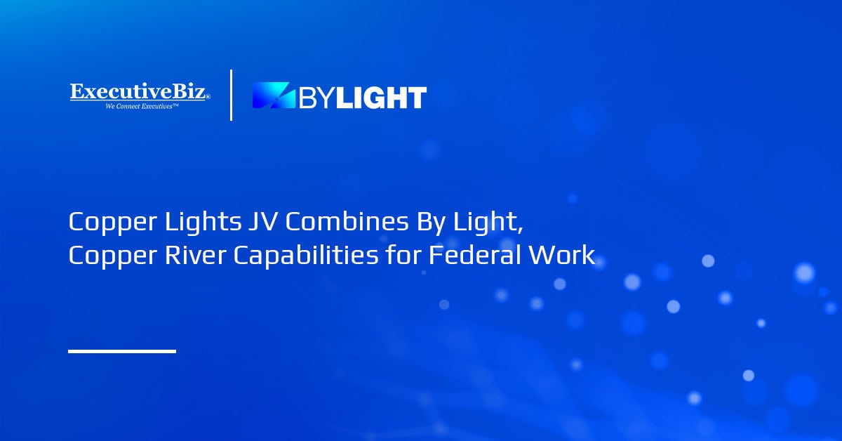 Copper Lights JV Combines By Light, Copper River Capabilities for Federal Work By Light logo. By Light Professional IT Services and Copper River Government Solutions have launched the Copper Lights JV.