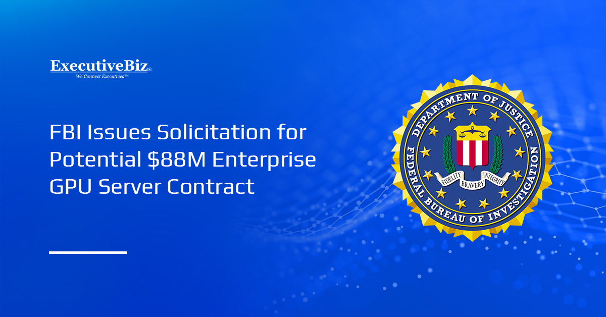 FBI seal. The Federal Bureau of Investigation has issued a solicitation for enterprise GPU server.
