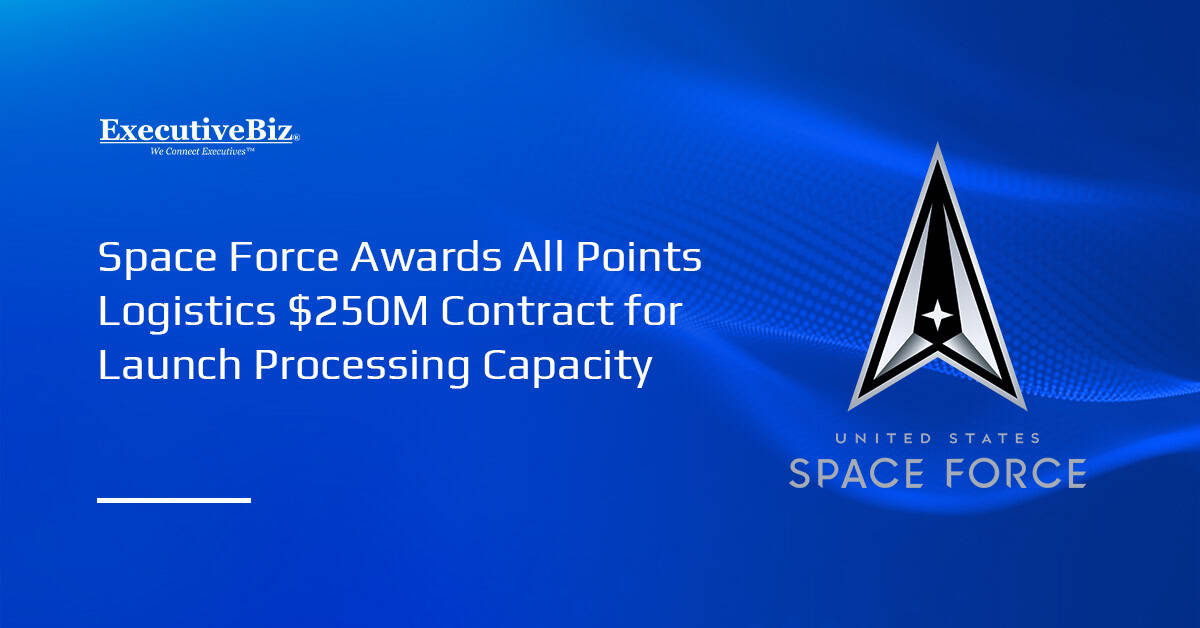 Space Force Awards All Points Logistics $250M Contract for Launch Processing Capacity Space Force logo. The U.S. Space Force has awarded All Points Logistics a contract to bolster launch processing capacity.