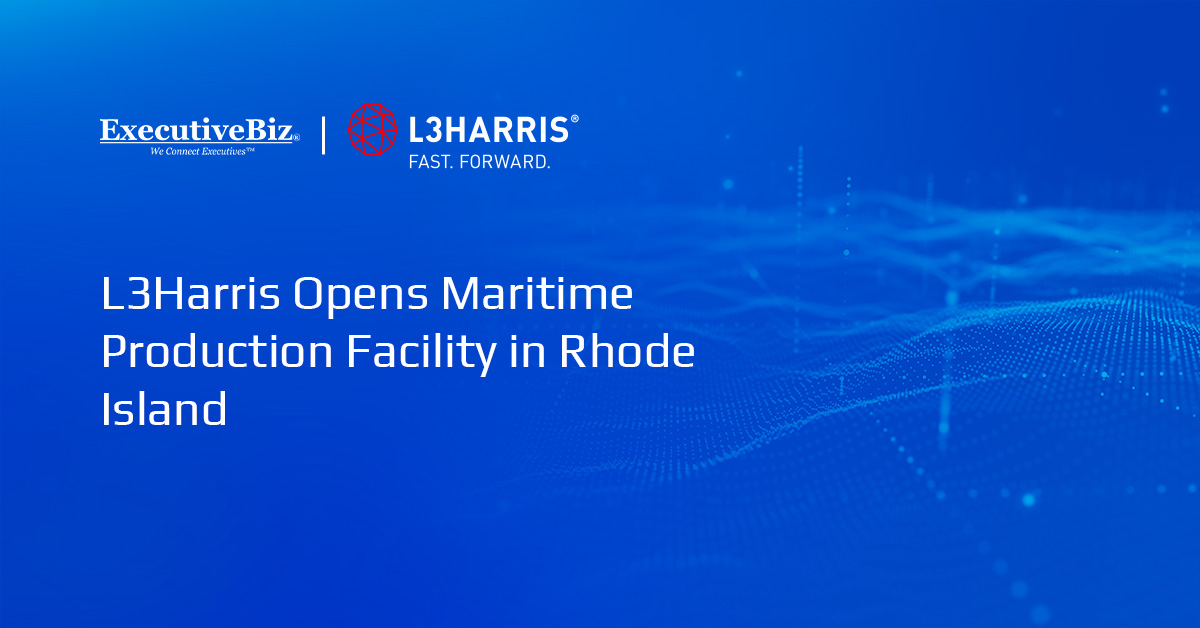 L3Harris Opens Maritime Production Facility in Rhode Island L3Harris Opens Maritime Production Facility in Rhode Island