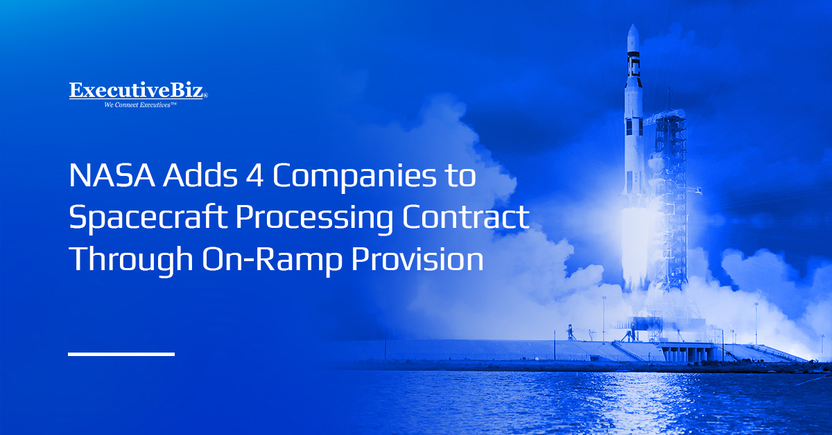 NASA Adds 4 Companies to Spacecraft Processing Operations Contract NASA Adds 4 Companies to Spacecraft Processing Operations Contract