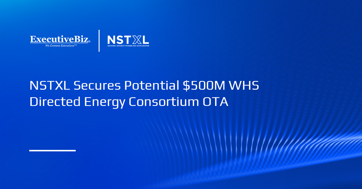 NSTXL Secures Potential $500M WHS Directed Energy Consortium OTA NSTXL Secures Potential $500M WHS Directed Energy Consortium OTA