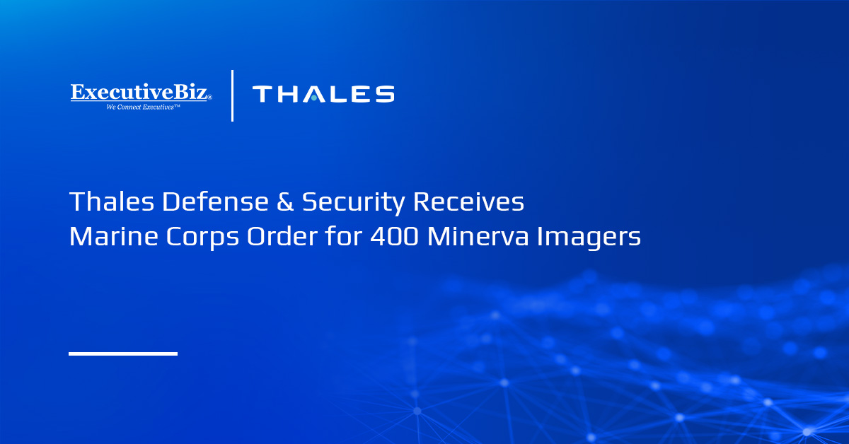 Thales Defense & Security Receives Marine Corps Order for 400 Minerva Imagers