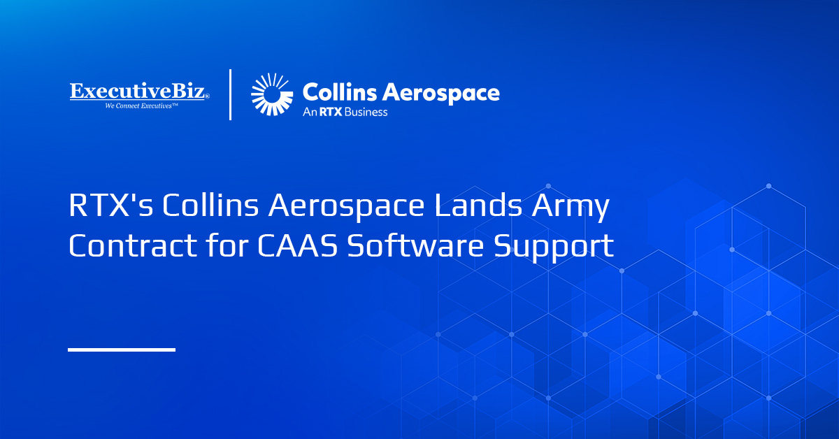 RTX’s Collins Aerospace Lands Army Contract for CAAS Software Support RTX’s Collins Aerospace Lands Army Contract for CAAS Software Support