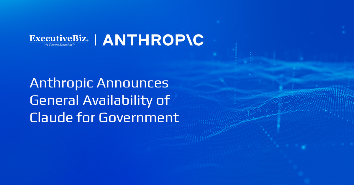 Anthropic Announces General Availability of Claude for Government