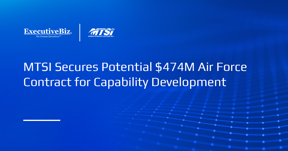 MTSI Secures Potential $474M Air Force Contract for Capability Development MTSI Secures Potential $474M Air Force Contract for Capability Development